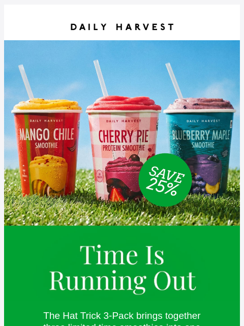 daily-harvest newsletter: Score 25% off before the whistle blows!