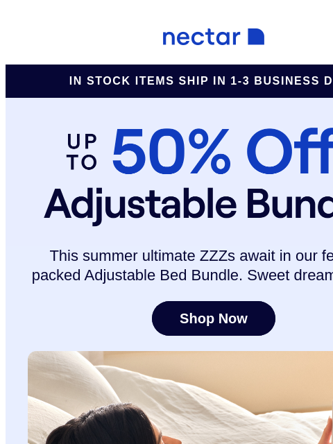 Join the club of over 5 million happy sleepers. What's not to love about our best-selling bundle? Includes: bed, adjustable base, pillow(s), sheet set & more.* Nectar Logo In Stock Items Ship