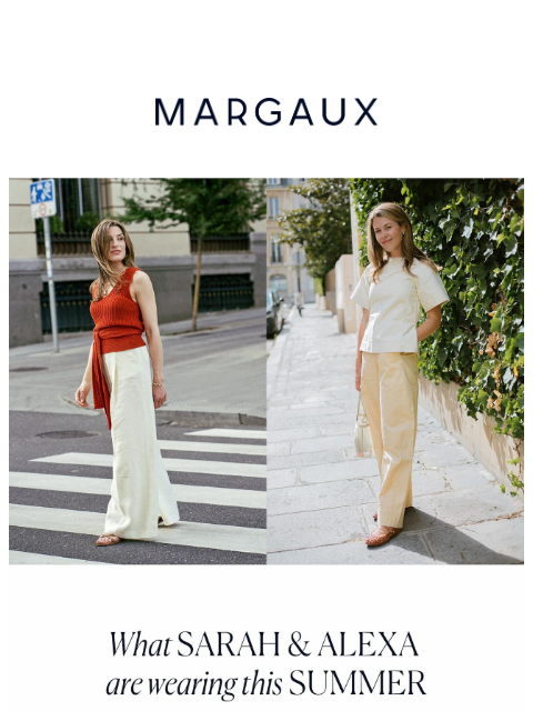 margauxny newsletter: How Sarah & Alexa style summer