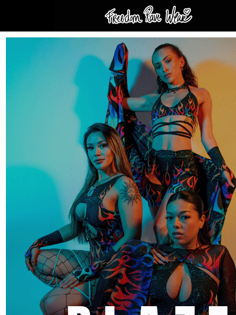 freedomravewear newsletter: Exclusive: BLAZE