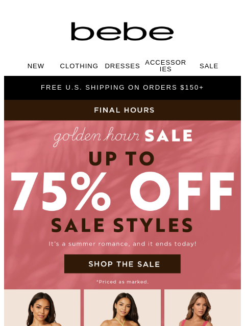 bebe newsletter: FINAL HOURS: Last Chance to Serve Sizzling Looks