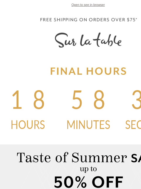surlatable newsletter: Final Call: Taste of Summer Sale 🍉 