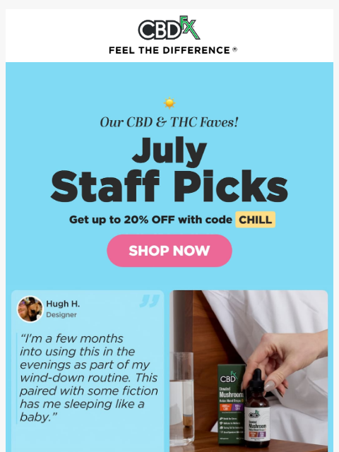 cbdfx newsletter: July Staff Picks: See what products your CBDfx pal...