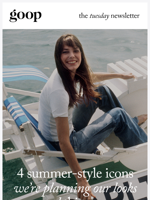 goop newsletter: the Tuesday newsletter