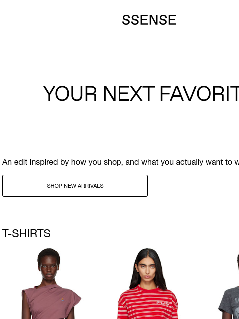 ssense newsletter: New Arrivals Picked for You