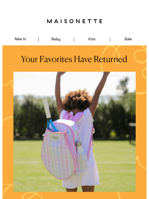 maisonette newsletter: They're Back: Favorite Brands, Restocked