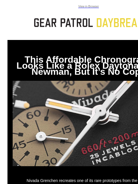 View in Browser This Affordable Chronograph Looks Like a Rolex Daytona Paul Newman, But It's No Copy This Affordable Chronograph Looks Like a Rolex Daytona Paul Newman, But It's No Copy Nivada