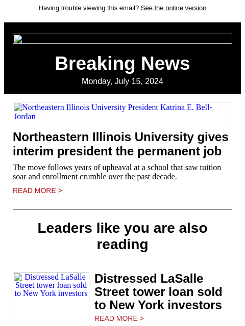 Having trouble viewing this email? See the online version Breaking News Monday, July 15, 2024 Northeastern Illinois University President Katrina E. Bell-Jordan Northeastern Illinois University gives