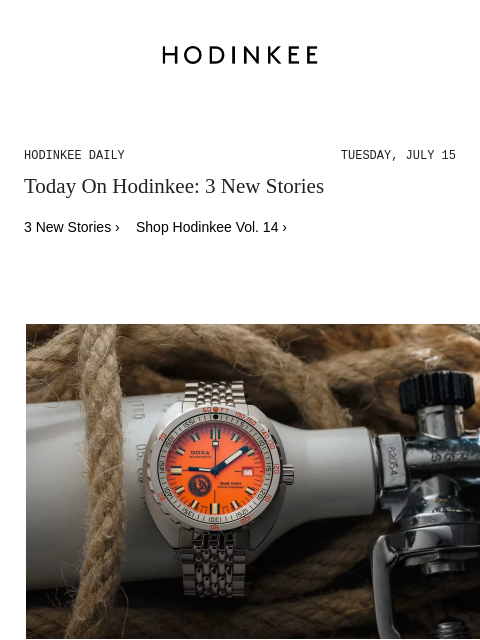 hodinkee newsletter: Hodinkee Daily | 07/15/2025