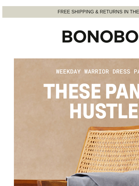 bonobos newsletter: Weekday Warrior Pants Make Life Easier