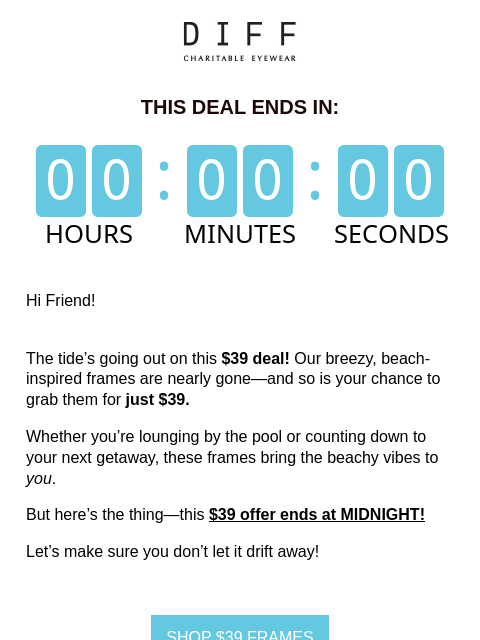 diffeyewear newsletter: ⏳ FINAL HOURS! $39 Beach Ready Frames End at Midni...