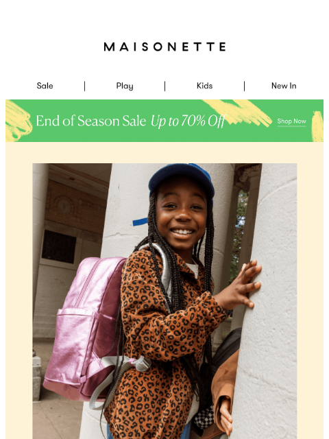 maisonette newsletter: The Back-to-School Edit Has Arrived