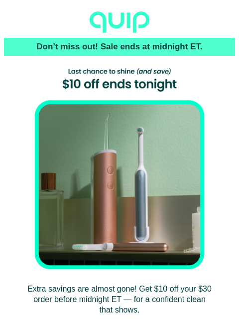 getquip newsletter: $10 off ends tonight 🎉