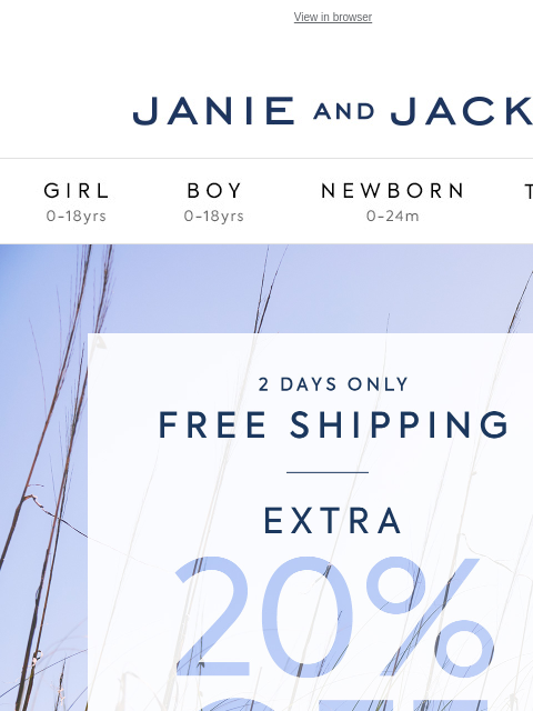 janieandjack newsletter: 2 days only: free shipping + extra 20% off
