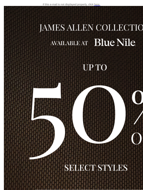 bluenile newsletter: James Allen Collection: Up to 50% Off* Select Styl...