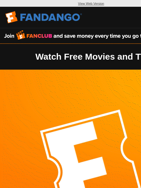 fandango newsletter: Watch Free Movies and TV