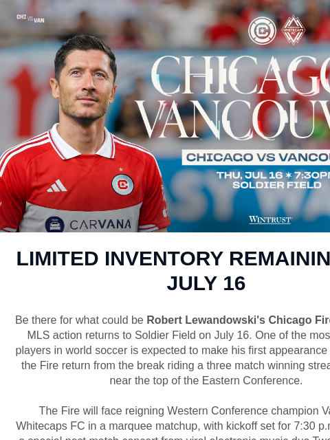 chicagofirefc newsletter: Your Chance to See Lewandowski at Soldier Field