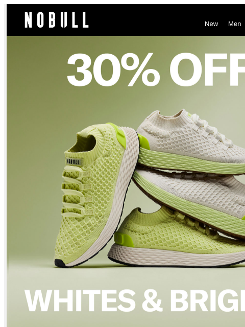 nobullproject newsletter: 30% Off Whites & Brights