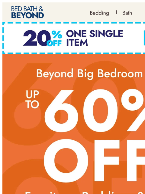 bedbathandbeyond newsletter: Up to 60% off—the Beyond Big Bedroom Sale continue...
