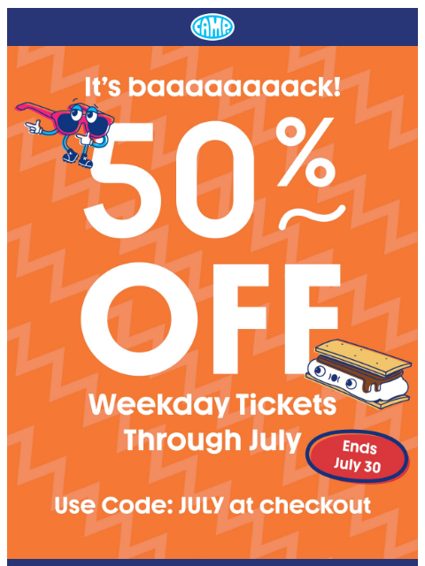 camp newsletter: 50% OFF? We'd call that a no-brainer.