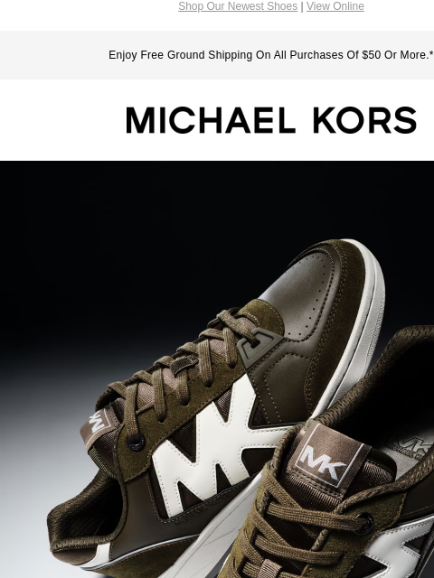 Shop Our Newest Shoes | View Online Enjoy Free Ground Shipping On All Purchases Of $50 Or More.* MICHAEL KORS IMAGE MIX MASTER THE LOW-TOP LEATHER AND SUEDE REBEL SNEAKER IS AN INSTANT ICON. SHOP