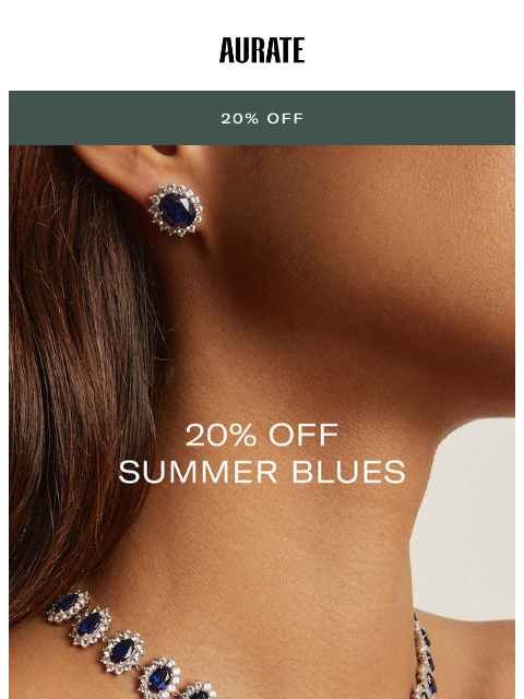 auratenewyork newsletter: 20% OFF SUMMER BLUES
