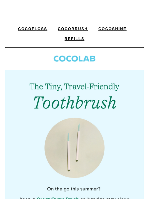 cocolab newsletter: For extra clean teeth when you travel