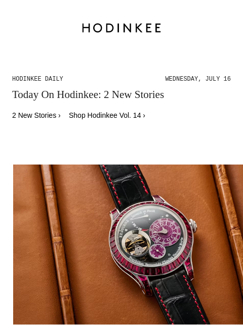 hodinkee newsletter: Hodinkee Daily | 07/16/2025
