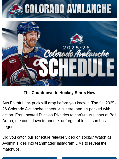 thecoloradoavalanche newsletter: 🏒 ️The 2025-26 Avalanche Schedule Just Dropped!