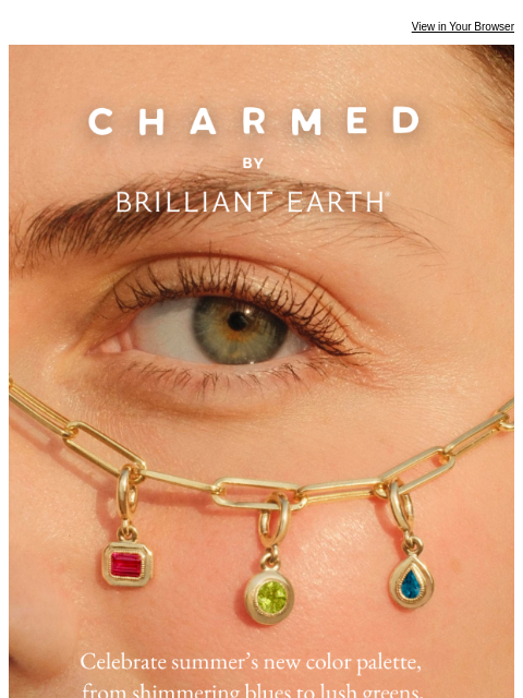 brilliantearth newsletter: Your summer, in full color ☀️