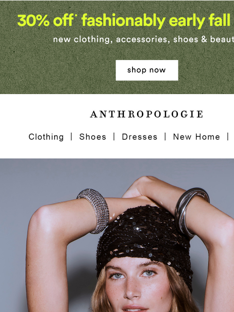 anthropologie newsletter: 30% OFF new fall arrivals