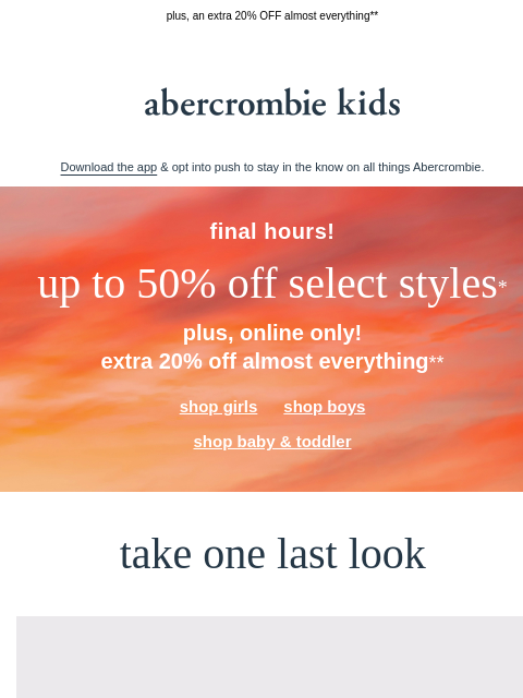 abercrombie newsletter: final hours for up to 50% OFF select styles*