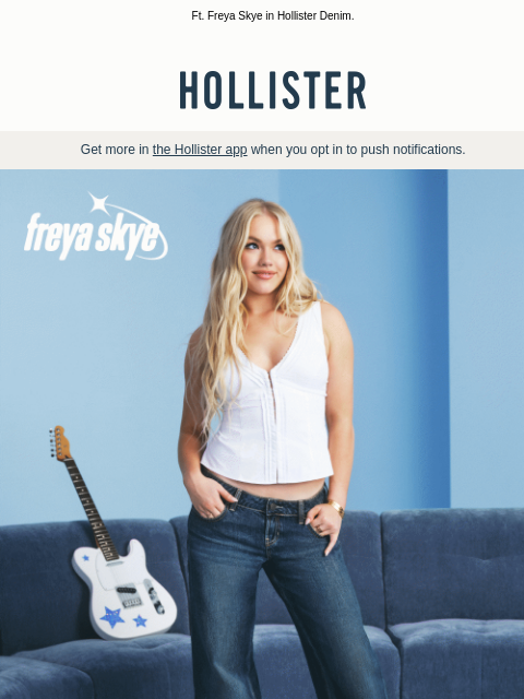 hollisterco newsletter: 🎤 Made for This Moment 👖
