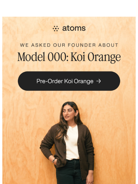 atoms newsletter: We asked our founder about Koi Orange 👀