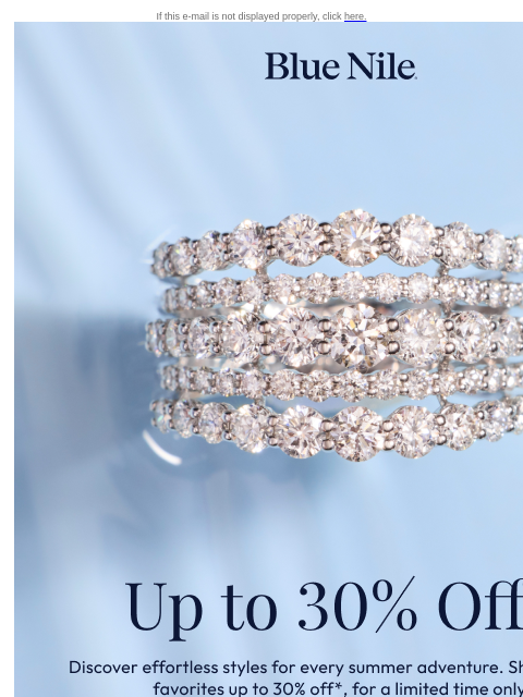 bluenile newsletter: Up to 30% Off* Select Styles
