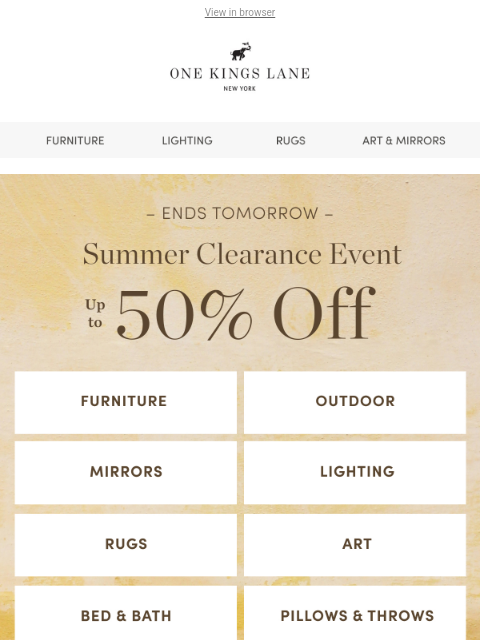 onekingslane newsletter: ⏳ Up to 50% Off—Our Summer Clearance Ends Tomorrow