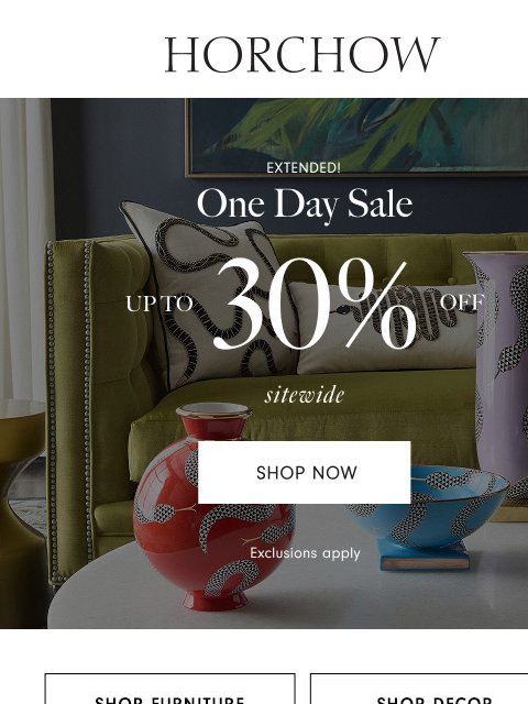 horchow newsletter: Extended: Up to 30% off sitewide