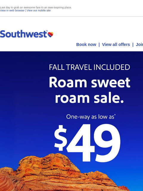 southwest newsletter: $49 sale. Final day!