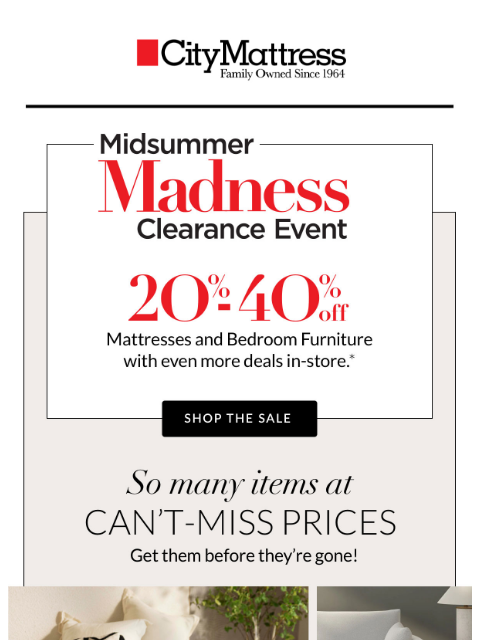 citymattress newsletter: Midsummer Madness Clearance Starts Now!