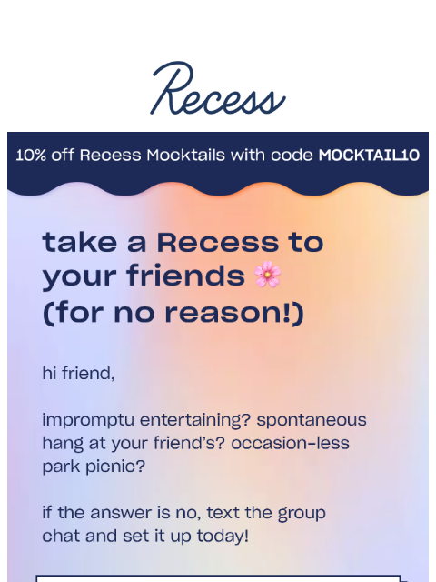 takearecess newsletter: stock up for the group chat