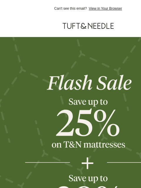 tuftandneedle newsletter: The Flash Sale ENDS TONIGHT