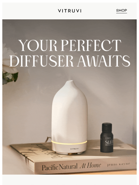 vitruvi newsletter: Find Your Perfect Diffuser 🌬️