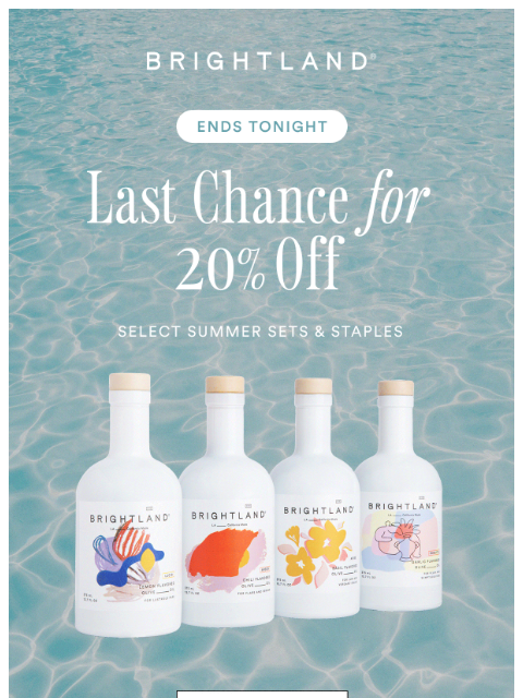 brightland newsletter: Ends Tonight! 20% Off Summer Sets and Staples