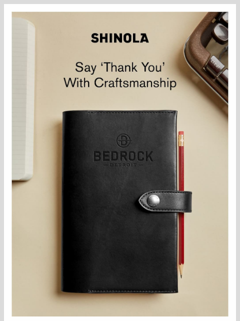 shinola newsletter: Corporate Gifts, Crafted to Impress