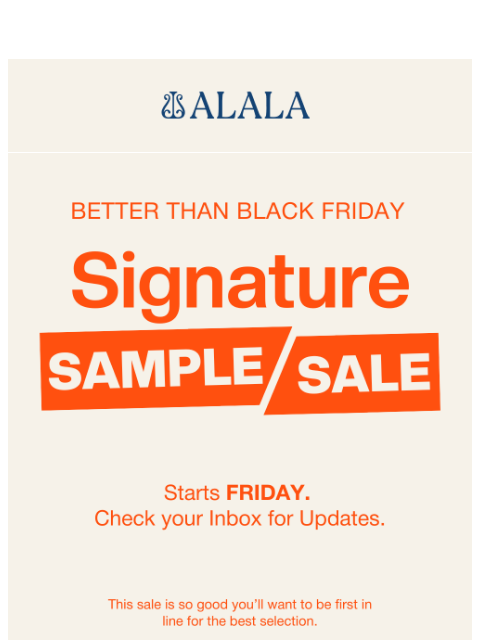 alalastyle newsletter: Our Best Sale Of the Year Starts FRIDAY