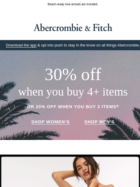 abercrombie newsletter: 30% OFF starts now.
