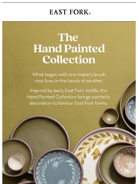 eastfork newsletter: The Hand Painted Collection