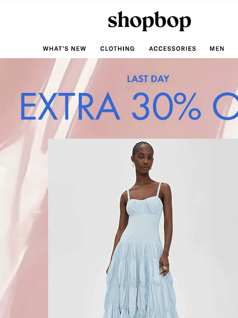 shopbop-mail newsletter: Last day: extra 30% off SALE