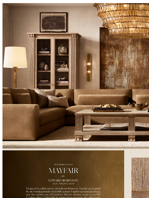 rh newsletter: RH Estates. Introducing Mayfair by Edward Robinson...