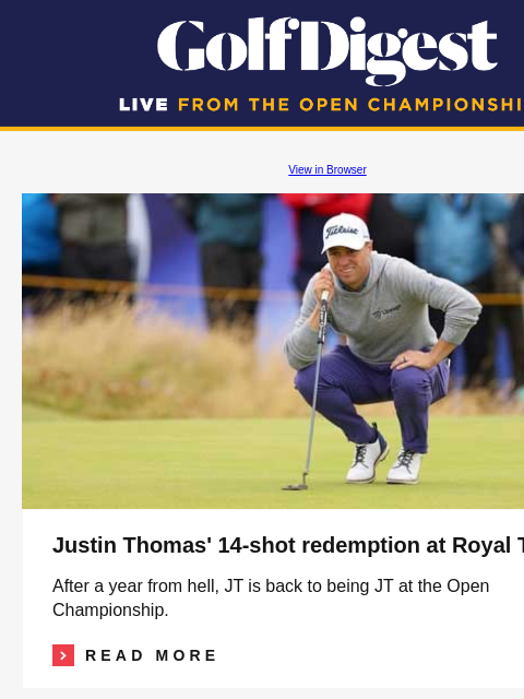 Former champ comes out of Open hibernation, promptly shanks one in pot bunker GolfDigest View in Browser Justin Thomas Justin Thomas' 14-shot redemption at Royal Troon After a year from hell, JT is